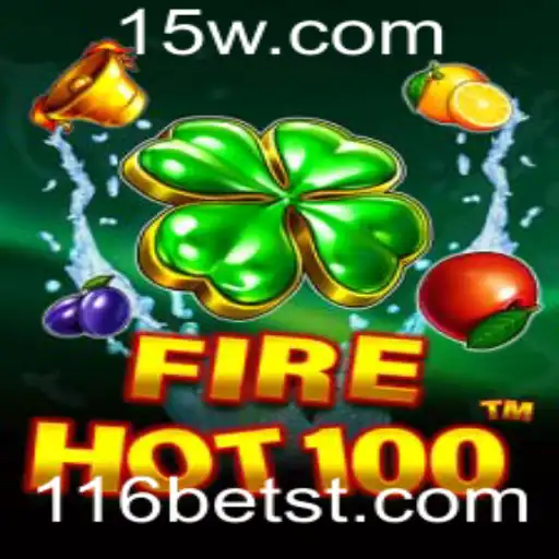 FireHot100: Uma Imersão no Mundo das Apostas com 116bet